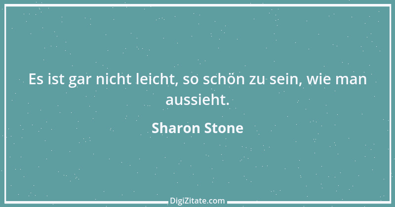 Zitat von Sharon Stone 1