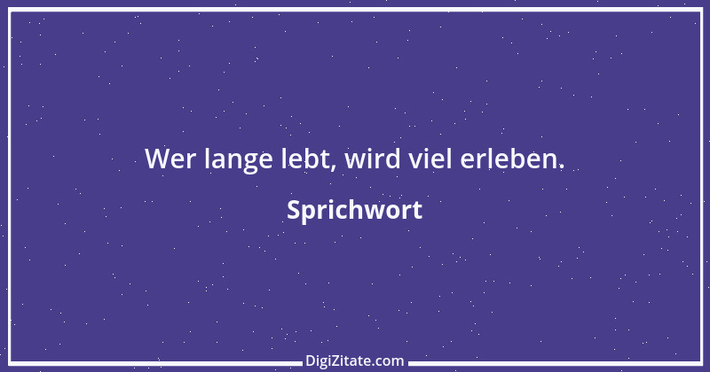 Zitat von Sprichwort 6785