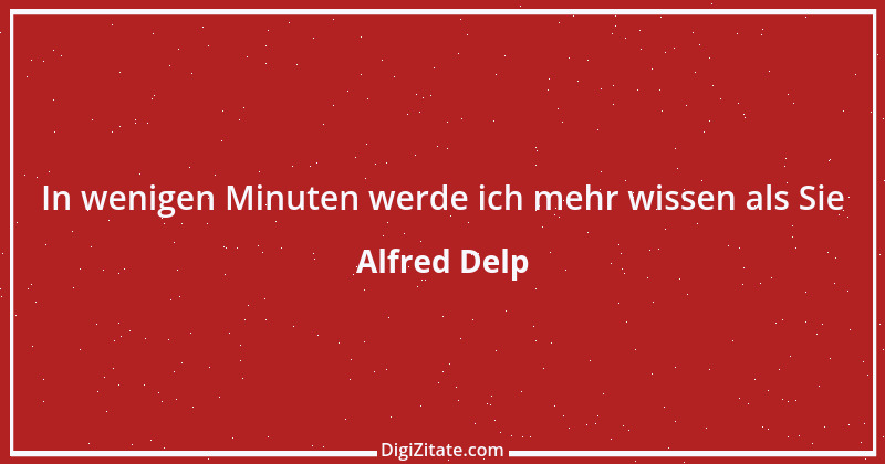 Zitat von Alfred Delp 5