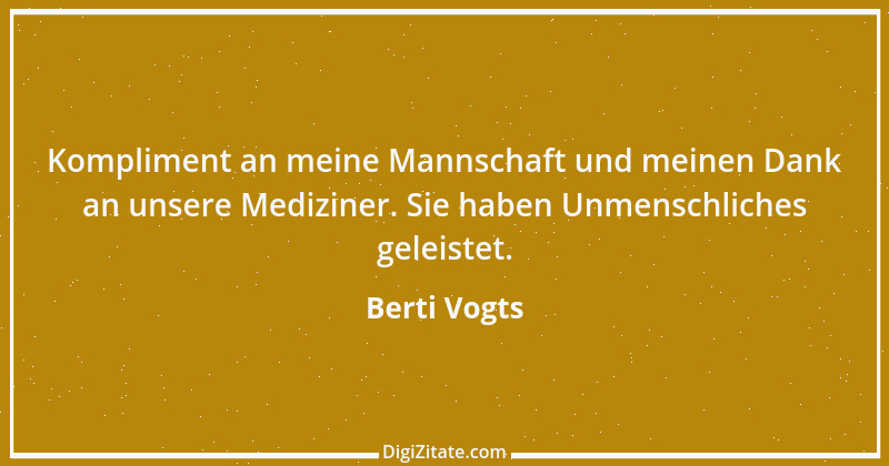 Zitat von Berti Vogts 24