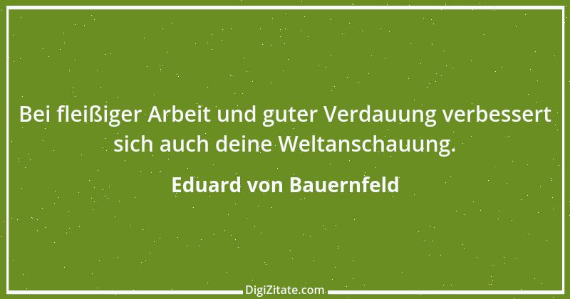 Zitat von Eduard von Bauernfeld 6