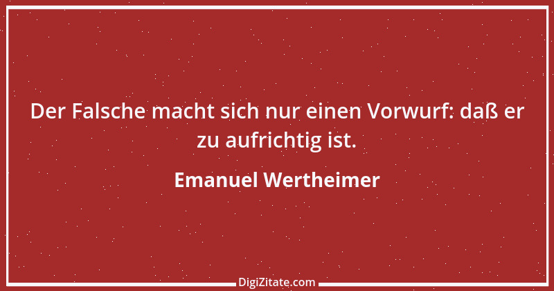 Zitat von Emanuel Wertheimer 471