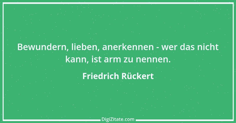 Zitat von Friedrich Rückert 365