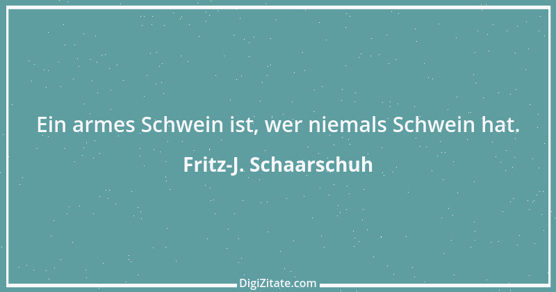 Zitat von Fritz-J. Schaarschuh 130