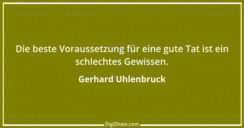 Zitat von Gerhard Uhlenbruck 216