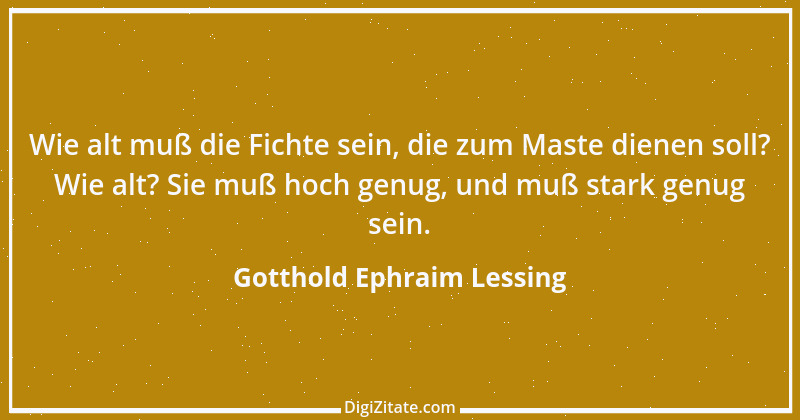 Zitat von Gotthold Ephraim Lessing 318