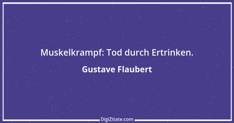 Zitat von Gustave Flaubert 239