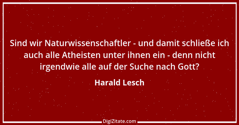 Zitat von Harald Lesch 4