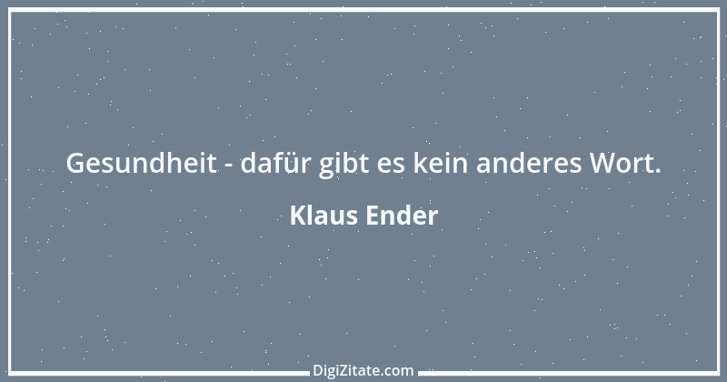 Zitat von Klaus Ender 69