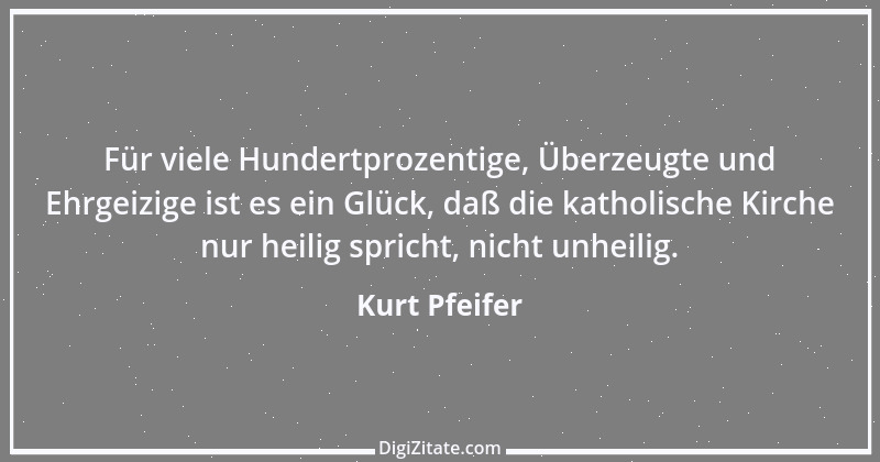 Zitat von Kurt Pfeifer 10