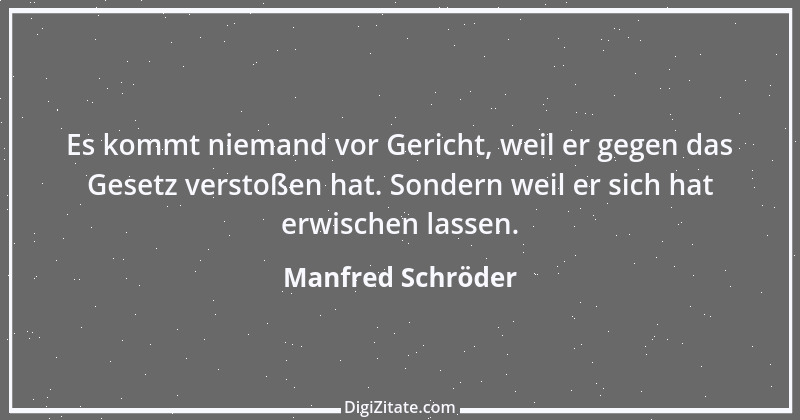 Zitat von Manfred Schröder 94