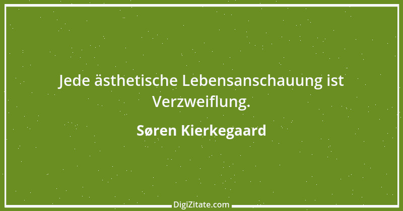 Zitat von Søren Kierkegaard 139