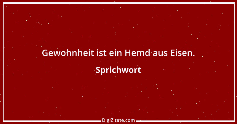 Zitat von Sprichwort 7388