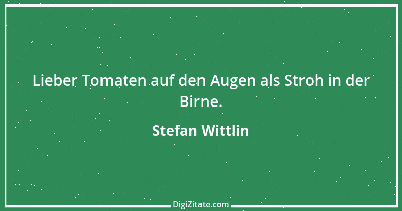 Zitat von Stefan Wittlin 105