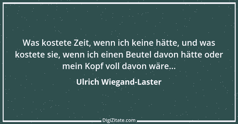 Zitat von Ulrich Wiegand-Laster 7