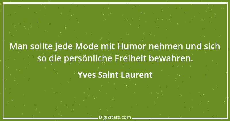 Zitat von Yves Saint Laurent 1