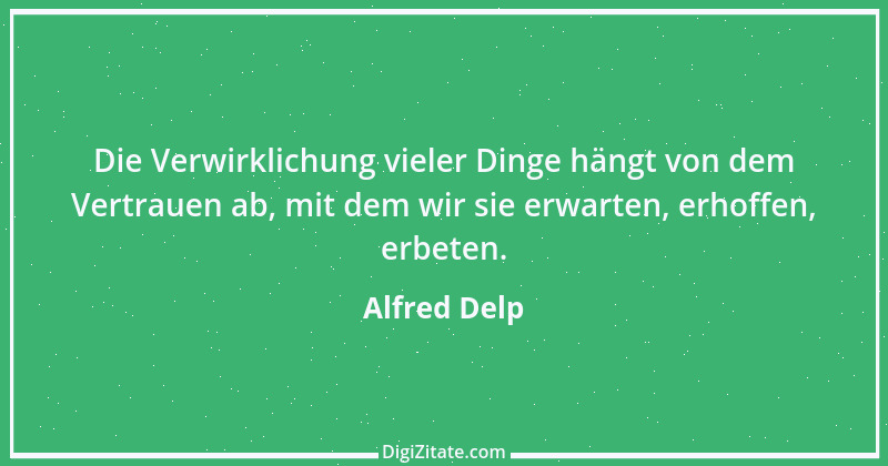 Zitat von Alfred Delp 6