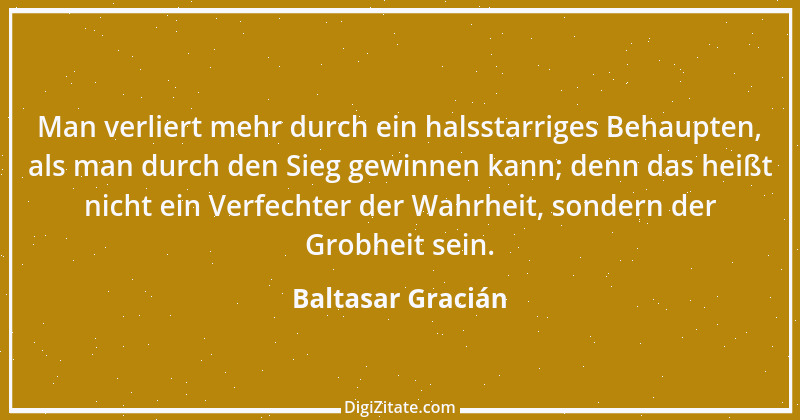 Zitat von Baltasar Gracián 202