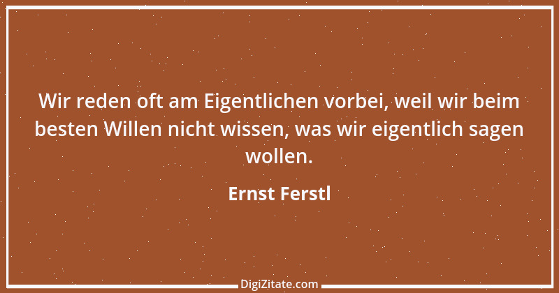 Zitat von Ernst Ferstl 1838