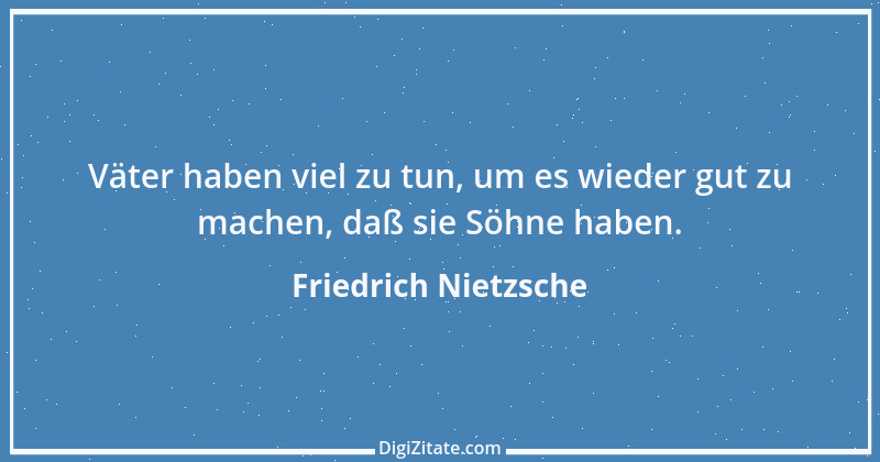 Zitat von Friedrich Nietzsche 334