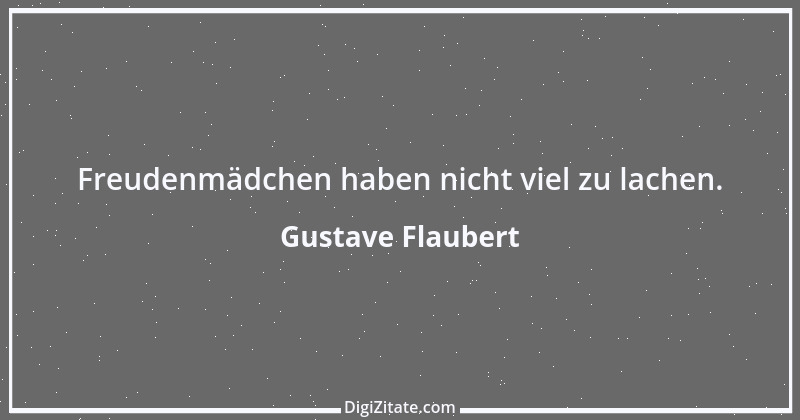 Zitat von Gustave Flaubert 240