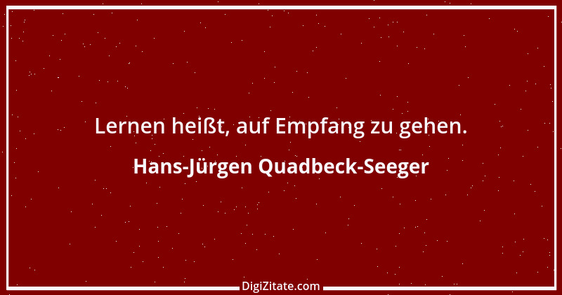 Zitat von Hans-Jürgen Quadbeck-Seeger 25