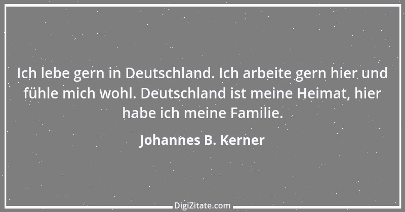 Zitat von Johannes B. Kerner 18