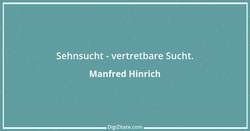 Zitat von Manfred Hinrich 571