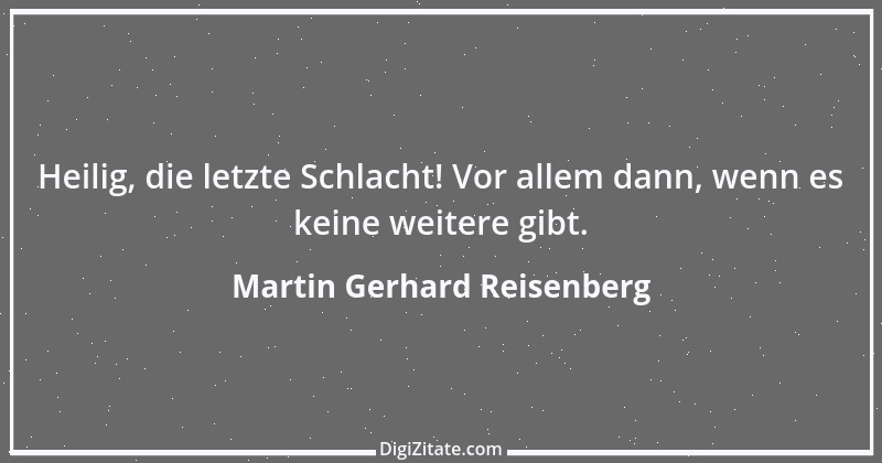 Zitat von Martin Gerhard Reisenberg 712