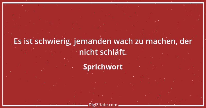 Zitat von Sprichwort 6389