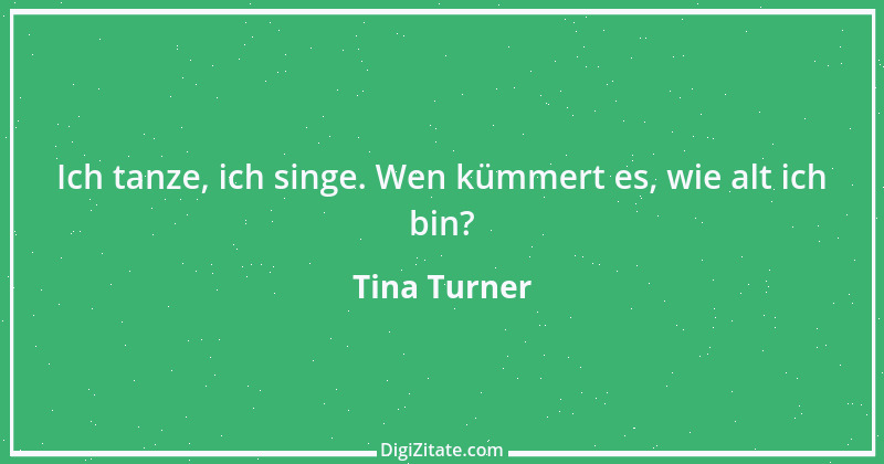 Zitat von Tina Turner 3