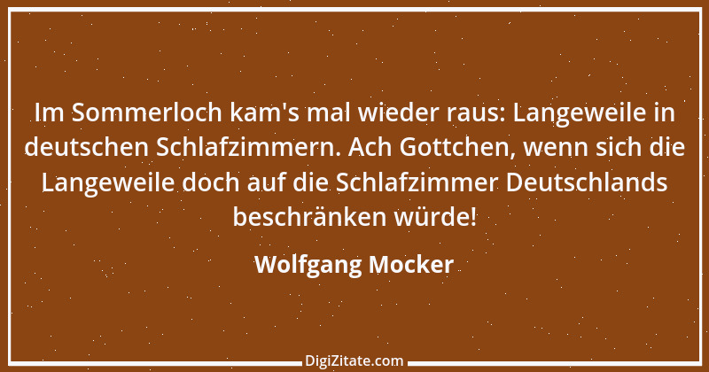 Zitat von Wolfgang Mocker 418