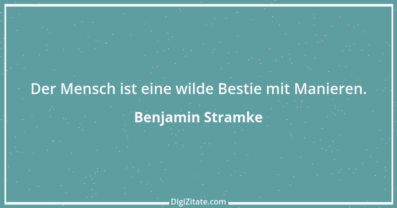 Zitat von Benjamin Stramke 62