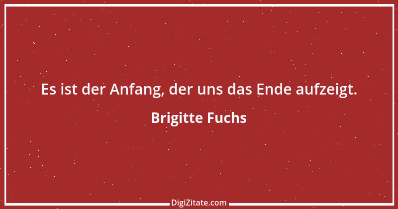 Zitat von Brigitte Fuchs 88