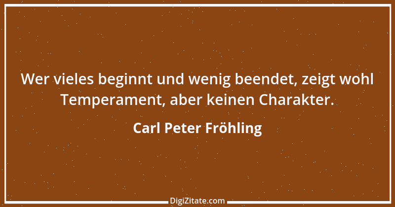 Zitat von Carl Peter Fröhling 115