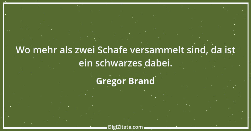 Zitat von Gregor Brand 288