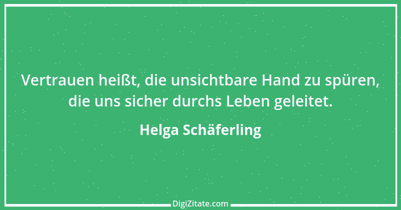 Zitat von Helga Schäferling 153