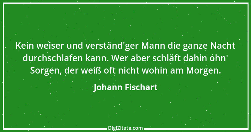 Zitat von Johann Fischart 27