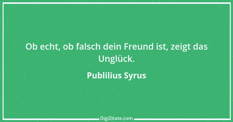 Zitat von Publilius Syrus 63