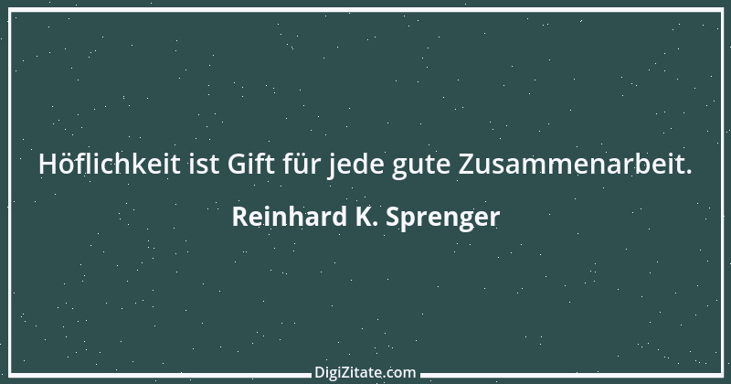 Zitat von Reinhard K. Sprenger 4