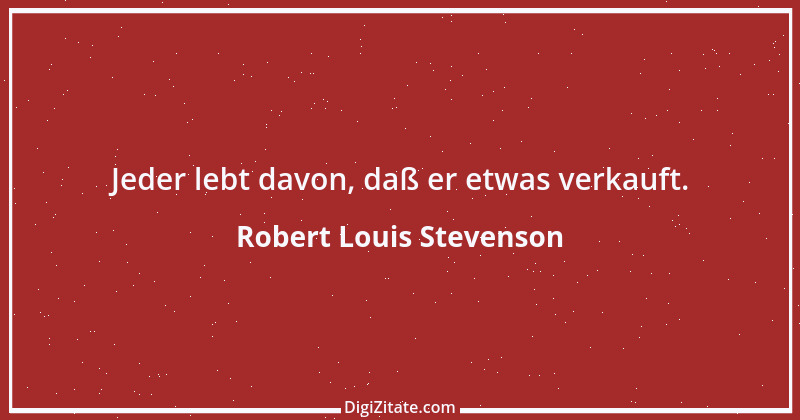 Zitat von Robert Louis Stevenson 20