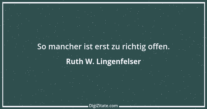 Zitat von Ruth W. Lingenfelser 39