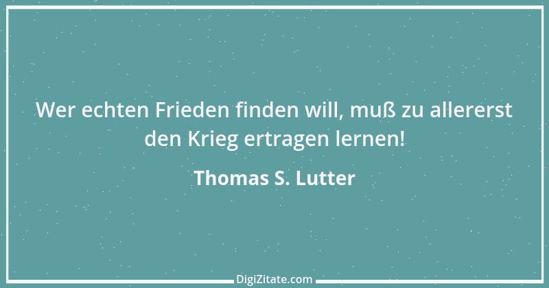 Zitat von Thomas S. Lutter 104