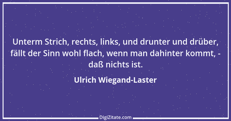 Zitat von Ulrich Wiegand-Laster 9