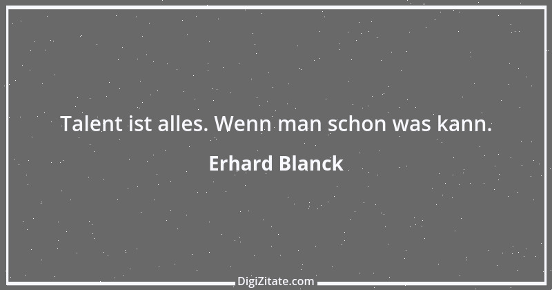 Zitat von Erhard Blanck 954