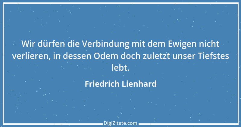 Zitat von Friedrich Lienhard 16