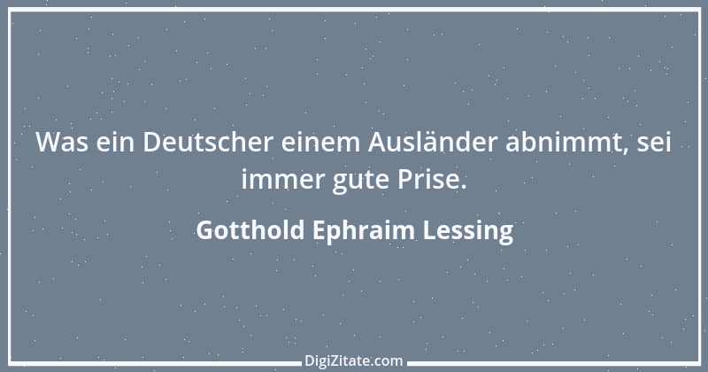 Zitat von Gotthold Ephraim Lessing 321