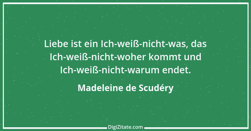 Zitat von Madeleine de Scudéry 10