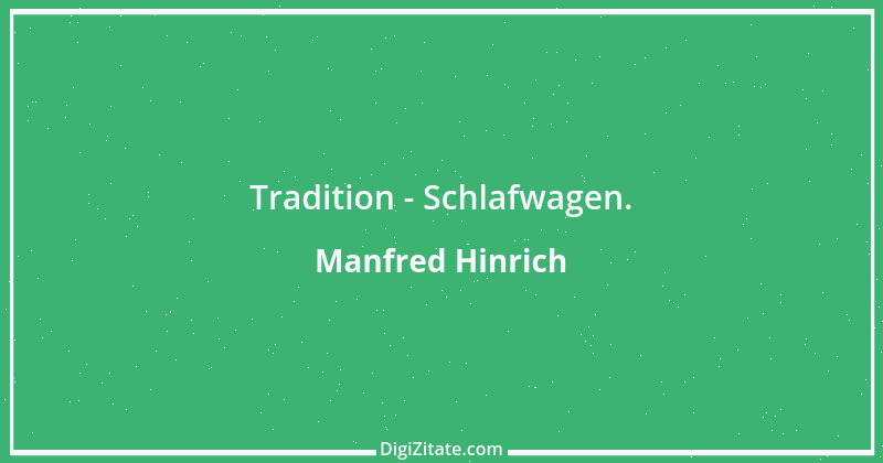 Zitat von Manfred Hinrich 2573