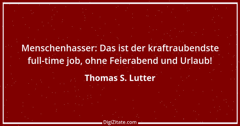 Zitat von Thomas S. Lutter 105